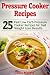 Pressure Cooker Recipes by Louis Morris