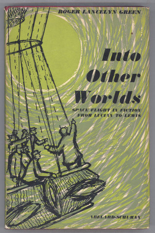Into Other Worlds: Space-Flight in Fiction, from Lucian to Lewis (Hardcover)
