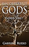Incoherent Gods (Gods Inc. #3)