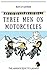 Three men on motorcycles: T...