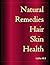 Natural Remedies Hair, Skin, Health
