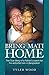 Bring Mati Home by Tyler Wood