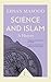 Science and Islam: A History