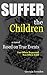 SUFFER the CHILDREN: Based on True Events