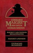 Comisario Maigret: Maigret y los testigos recalcitrantes. Maigret a pensión. Un fracaso de Maigret