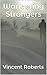 Wandering Strangers by Vincent Roberts