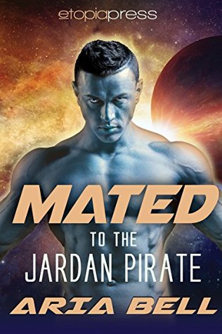 Mated to the Jardan Pirate (Galactic Alien Mates, #3)