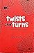 Twists and Turns - A collec...