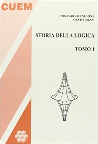 Storia della logica. Tomo 1