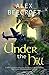 Under the Hill: The Full Story