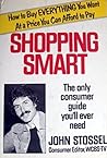 Shopping Smart: The Only Consumer Guide You'll Ever Need Shopping Smart: The Only Consumer Guide You'll Ever Need