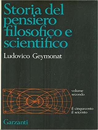 Storia del pensiero filosofico e scientifico. Vol. II. Il Cinquecento - Il Seicento