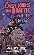 The Last Kids on Earth and the Nightmare King (The Last Kids on Earth #3)