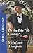Do You Take This Cowboy?: A Ranch Wedding Contemporary Romance (Thunder Mountain Brotherhood Book 11)