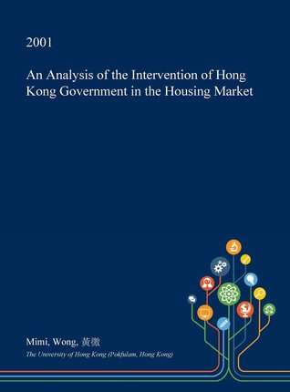 An Analysis of the Intervention of Hong Kong Government in the Housing Market