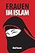 Frauen im Islam