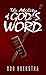 The Ability of God's Word by Bob Hoekstra