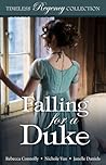 Falling for a Duke (Timeless Regency Collection, #8)