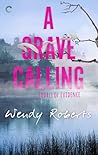 A Grave Calling by Wendy Roberts