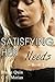 Satisfying Her Needs 2: A Hotwife Revealed Story (Satisfying Her Needs Series)
