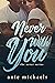 Never With You (The Never S...