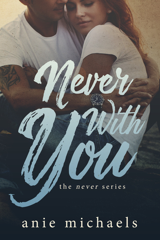 Never With You (The Never Series, #6)