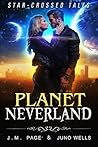 Planet Neverland (Star-Crossed Tales #7)