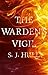 The Warden’s Vigil by S.J. Hull