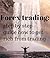Forex Trading Made Simple: A Simple Step-by-Step Guide to Markets, Risk, and Your First Trade