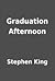 Graduation Afternoon