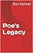 Poe's Legacy by Ron Kenner