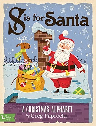 S Is for Santa: A Christmas Alphabet (Board Book)