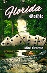 Florida Gothic by Mitzi Szereto