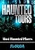 Haunted Tours: Most Haunted Places In Florida (Haunted Tours, Paranormal, Ghost Stories, Haunted Places Book 1)