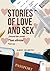Stories of Love and Sex around the World.: True stories. Part one.