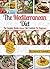 Mediterranean Diet: The Complete Mediterranean Diet Cookbook For Beginners (Mediterranean Diet For Beginners)