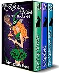 The Kitchen Witch Books 4-6: Spelling Mistake / ExSpelled / The Halloween Spell