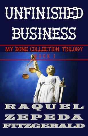 UNFINISHED BUSINESS (My Bone Collection #1)