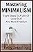 Mastering Minimalism by Emily Josephine
