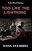 Too Like the Lightning