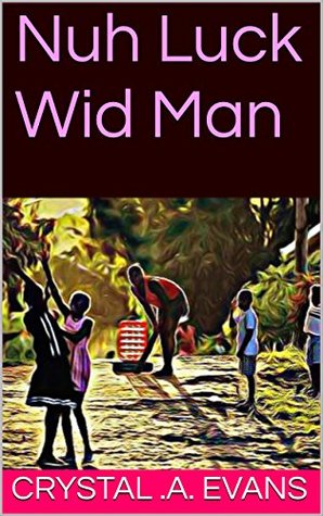 Nuh Luck Wid Man (Kindle Edition)