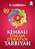 Kembali Dalam Dekapan Tarbiyah