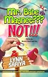Mr. Babe Magnet? ...