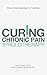 Prolo Your Pain Away!: Curing Chronic Pain with Prolotherapy