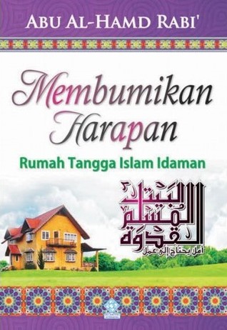 Membumikan Harapan: Rumah Tangga Islam Idaman