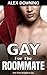 Gay for the Roommate (First Time Straight to Gay)