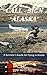 Call Sign - 'Alaska': A Survivor's Guide for Flying in Alaska (Call Sign, #2)