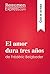 El amor dura tres años de Frédéric Beigbeder (Guía de lectura) by Resumen Express