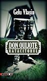 Don Quijote rătăcitorul Don Quijote rătăcitorul