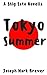 Tokyo Summer: A Shig Sato Mystery Novella (The Shig Sato Mysteries)